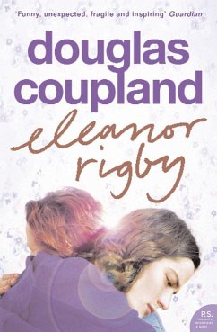 Eleanor Rigby (eBook, ePUB) - Coupland, Douglas