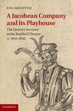 Jacobean Company and its Playhouse (eBook, PDF) - Griffith, Eva