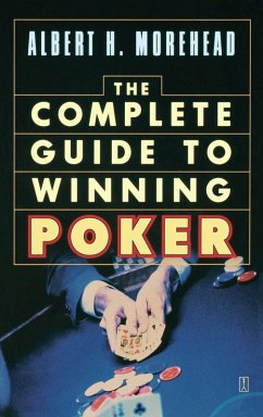 The Complete Guide to Winning Poker (eBook, ePUB) - Morehead, Albert H.