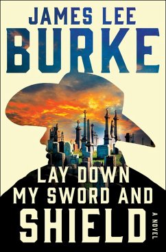 Lay Down My Sword and Shield (eBook, ePUB) - Burke, James Lee