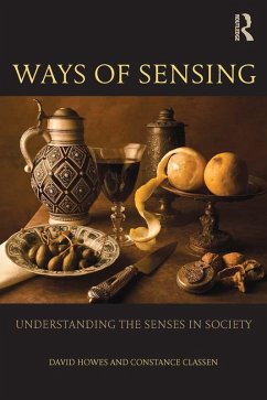 Ways of Sensing (eBook, PDF) - Howes, David; Classen, Constance