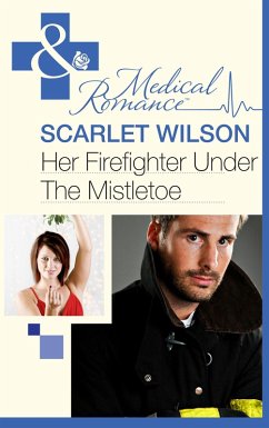 Her Firefighter Under the Mistletoe (eBook, ePUB) - Wilson, Scarlet