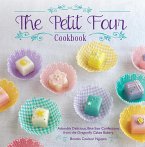 The Petit Four Cookbook (eBook, ePUB) The Petit Four Cookbook (eBook, ePUB)