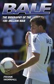 Bale - The Biography of the 100 Million Man (eBook, ePUB)