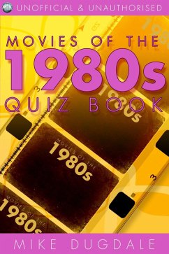 Movies of the 1980s Quiz Book (eBook, ePUB) - Dugdale, Mike