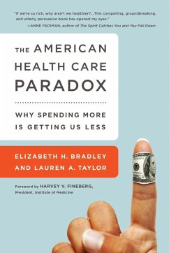 The American Health Care Paradox (eBook, ePUB) - Bradley, Elizabeth H.; Taylor, Lauren A