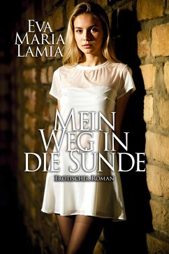 Mein Weg in die Sünde (eBook, ePUB) - Lamia, Eva Maria
