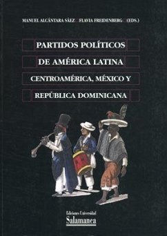 Partidos políticos de América Latina. Centroamérica, México y República Dominicana - Alcántara Sáez, Manuel . . . [et al.