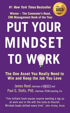 Put Your Mindset to Work - Reed, James; Stoltz, Paul G.
