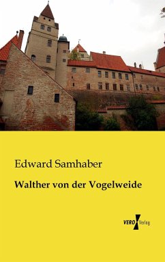 Walther von der Vogelweide - Samhaber, Edward