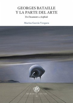 Georges Bataille y la parte del arte : de Documents a Acéphale - García Vergara, Marisa