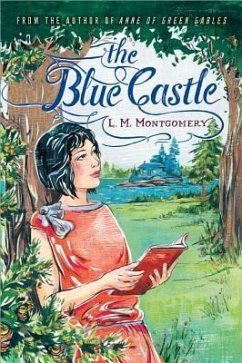 The Blue Castle - Montgomery, L M