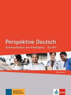 Perspektive Deutsch. Kommunikation am Arbeitsplatz. Übungsbuch