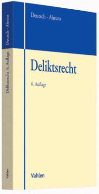 Deliktsrecht - Deutsch, Erwin;Ahrens, Hans-Jürgen