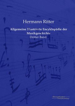 Allgemeine Illustrierte Encyklopädie der Musikgeschichte - Ritter, Hermann