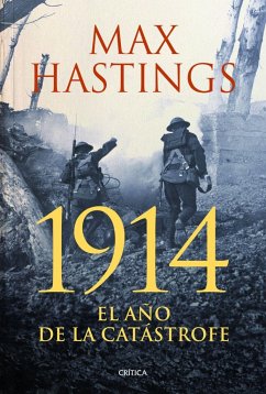 1914 : el año de la catástrofe - Hastings, Max