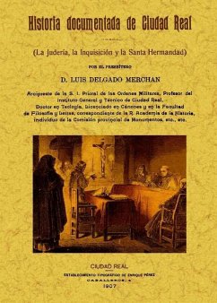 Historia documentada de Ciudad Real - Delgado Merchán, Luis