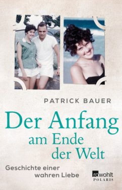 Der Anfang am Ende der Welt - Bauer, Patrick