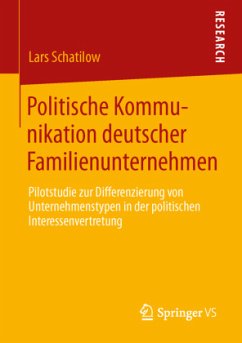 Politische Kommunikation deutscher Familienunternehmen - Schatilow, Lars Christian