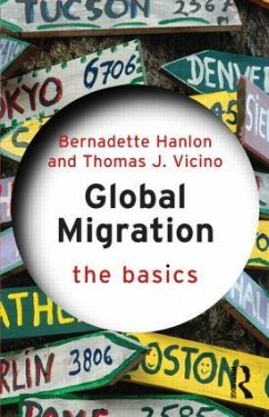 Global Migration: The Basics - Hanlon, Bernadette; Vicino, Thomas (Northeastern University, USA)