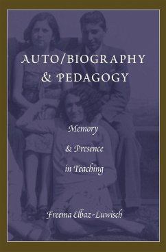 Auto/biography & Pedagogy - Elbaz-Luwisch, Freema