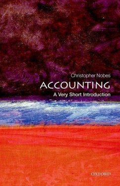 Accounting: A Very Short Introduction - Nobes, Christopher (Professor of Accounting at Royal Holloway (Unive