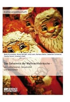 Das Geheimnis der Weihnachtsbräuche - von Lichterbäumen, Gänsebraten und Geschenken (eBook, ePUB)