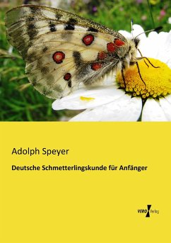 Deutsche Schmetterlingskunde für Anfänger - Speyer, Adolph