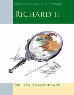 Oxford School Shakespeare: Richard II - Shakespeare, William