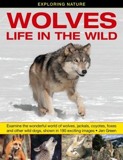 Exploring Nature: Wolves - Life in the Wild - Green, Dr Jen