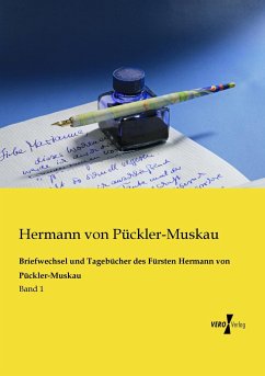 Briefwechsel und Tagebücher des Fürsten Hermann von Pückler-Muskau - Pückler-Muskau, Hermann von