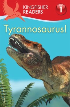 Kingfisher Readers:Tyrannosaurus! (Level 1: Beginning to Read) - Feldman, Thea