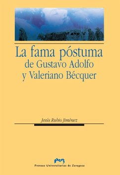 La fama póstuma de Gustavo Adolfo y Valeriano Bécquer - Rubio Jiménez, Jesús