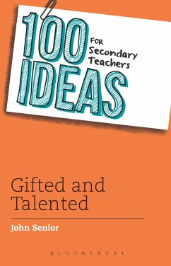 100 Ideas for Secondary Teachers: Gifted and Talented - Senior, John