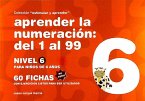 Aprender la numeración : del 1 al 99 : nivel 6 : para niños de 6 años