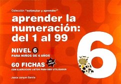 Aprender la numeración : del 1 al 99 : nivel 6 : para niños de 6 años - Jarque García, Jesús