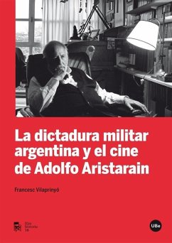 La dictadura militar argentina y el cine de Adolfo Aristarain - Vilaprinyó Albareda, Francesc