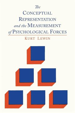 The Conceptual Representation and the Measurement of Psychological Forces - Lewin, Kurt
