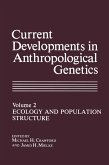 Current Developments in Anthropological Genetics Current Developments in Anthropological Genetics