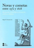 Novas y cometas entre 1572 y 1618 : revolución cosmológica y renovación política y religiosa