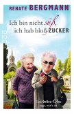 Ich bin nicht süß, ich hab bloß Zucker / Online-Omi Bd.1