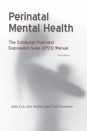 Perinatal Mental Health - Cox, John; Holden, Jeni; Henshaw, Carol