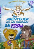 Die Abenteuer mit der fliegenden Kuh Flieona (eBook, ePUB)