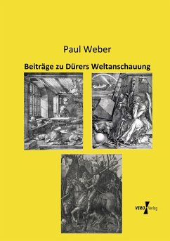 Beiträge zu Dürers Weltanschauung - Weber, Paul