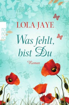 Was fehlt, bist Du - Jaye, Lola