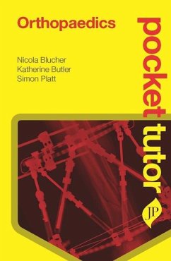 Pocket Tutor Orthopaedics - Blucher, Nicola; Butler, Katherine, BSc MBBCh (Trauma Service, John Radcliffe Hospita; Platt, Simon