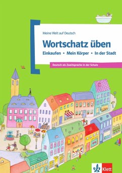 Wortschatz üben: Einkaufen - Mein Körper - In der Stadt - Doukas-Handschuh, Denise