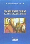 Margarite Duras : la textura del deseo