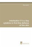 Interleukin-17 is a key cytokine in first-line defence of the skin