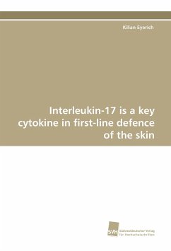 Interleukin-17 is a key cytokine in first-line defence of the skin - Eyerich, Kilian